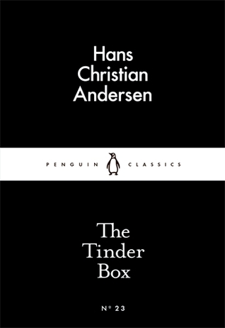 Hans Christian Andersen – The Tinder&nbsp;Box