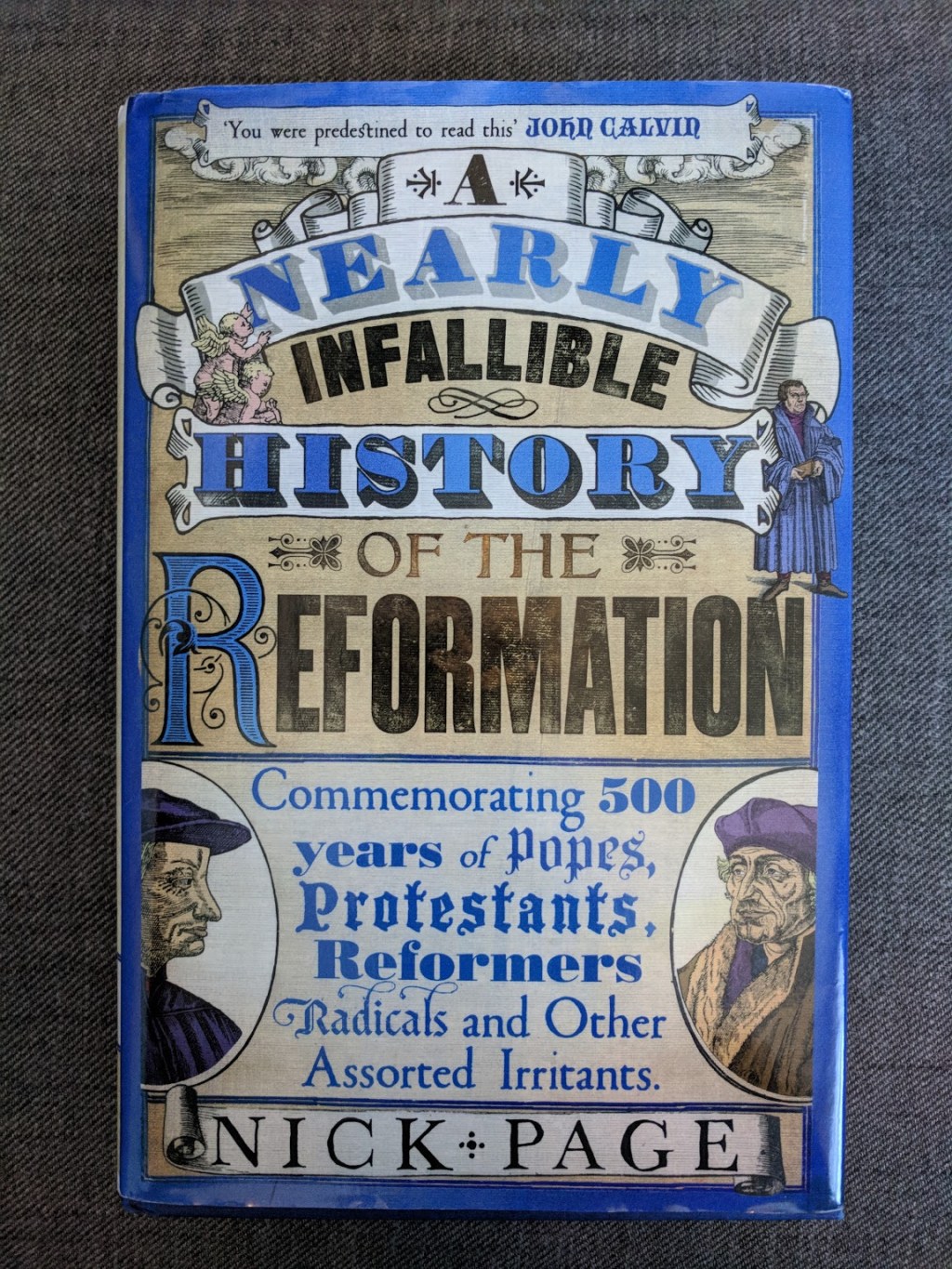 Nick Page – A Nearly Infallible History of the&nbsp;Reformation