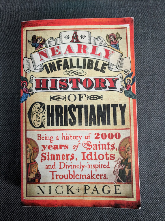 Nick Page - A Nearly Infallible History of Christianity