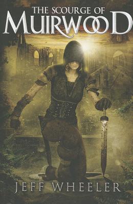 Jeff Wheeler – The Scourge of&nbsp;Muirwood