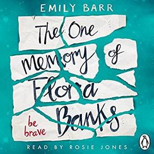 Emily Barr – The One Memory of Flora&nbsp;Banks
